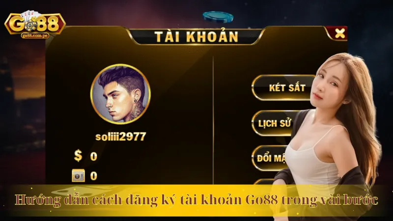 Hướng dẫn cách đăng ký tài khoản Go88 trong vài bước